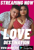 Love Destination (2023) NeonX Short Film Watch Online