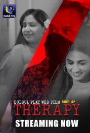 Therapy Part 2 (2025) BulBulPlay Short Film (2025)