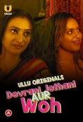 Devrani Jethani Aur Woh (2023) Ullu S01 Complete Web Series Watch Online