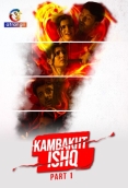 Kambakht Ishq (2023) S01 Part 1 Web Series Download