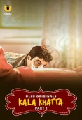 Kala Khatta 2024 S01 Part 01 Ullu Web Series Download