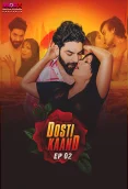 Dosti Kand 2024 MoodX S01E02 Web Series Download