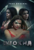 Dhokha 2024 FoxxPrime S01E01T05 Web Series Download