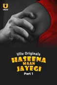 Haseena Maan Jayegi (2025) Ullu S01 Part 1 Web Series