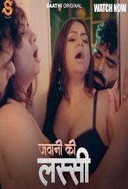 Jawani ki Lassi (2025) Saathi S01 E01 Web Series Jawani ki Lassi (2025) Saathi S01 E01 Web Series (2025)