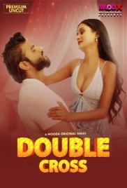 Double Cross (2025) Moodx S01 E01 Web Series  Double Cross (2025) Moodx S01 E01 Web Series (2025)