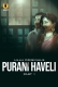 Purani Haveli 2024 S01 Part 1 Ullu Web Series Download